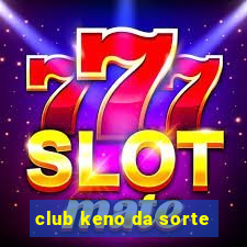 club keno da sorte